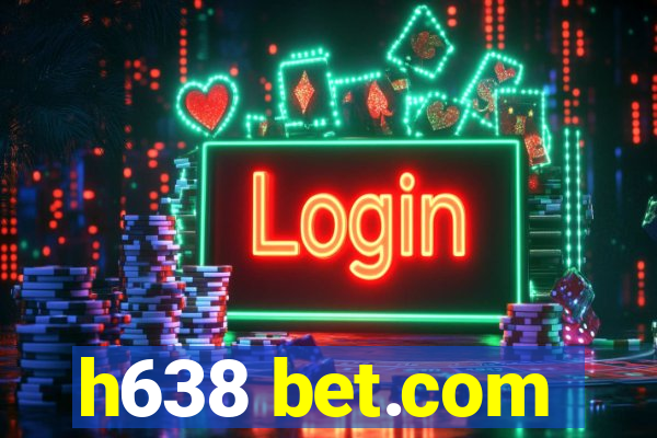 h638 bet.com